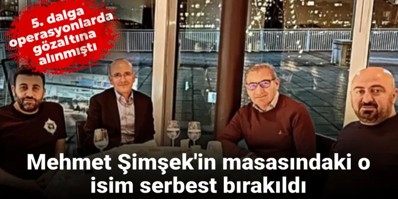 Şimşek'le Yemek Yiyen İBB Şüphelisi Serbest! Şok Gelişme