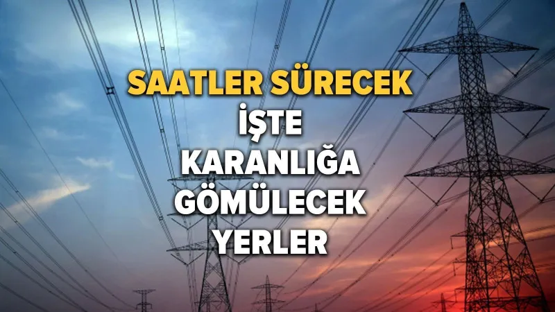İstanbul'da Elektrik Kesintisi Alarmı! Hangi İlçelerde Kesinti Var?