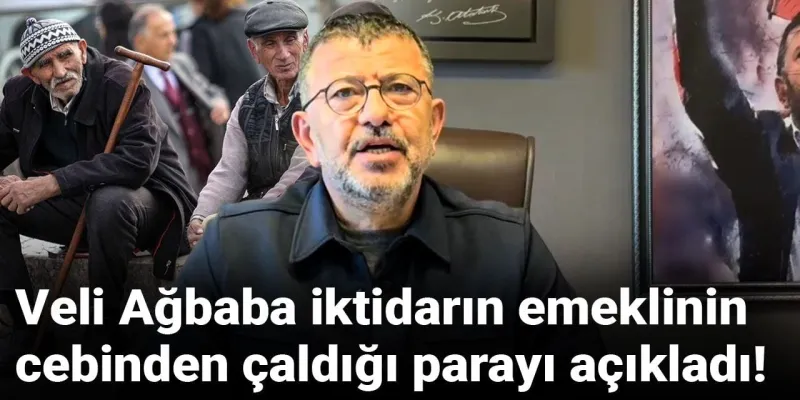Emekli Soyuldu Mu? Veli Ağbaba'dan Şok Eden Kayıp Açıklaması!