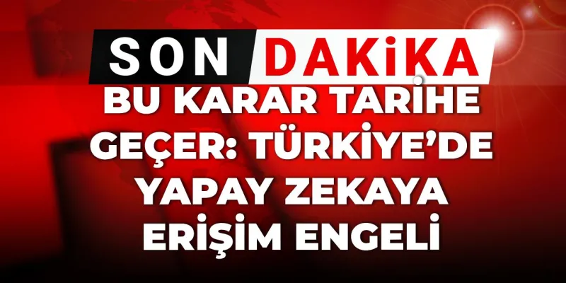 Yapay Zekaya Şok Yasak! Erdoğan'a Hakaret Mi Sebep Oldu?