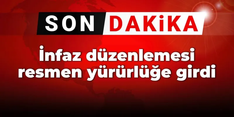 İnfaz Yasası Değişti! Yeni Düzenleme Neler Getiriyor? ŞOK!